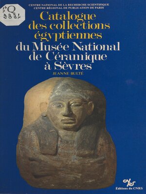 cover image of Catalogue des collections égyptiennes du Musée national de céramique à Sèvres